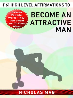 cover image of 1161 High Level Affirmations to Become an Attractive Man